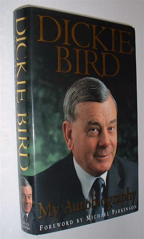 Dickie Bird My Autobiography by Bird,Dickie and Lodge,Keith:: (1997 ...