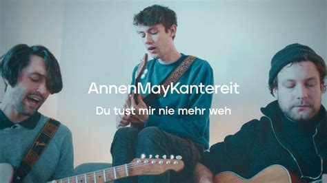 Annenmaykantereit Du Tust Mir Nie Mehr Weh Lyrics Genius Lyrics