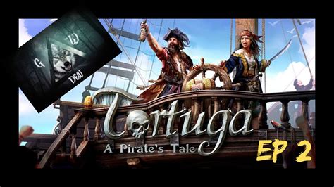 Tortuga A Pirates Tale Ep 2 Open World Pirate Life Simulator