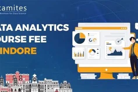 How Much Is The Data Analytics Course Fee In Indore Datamites Offical Blog