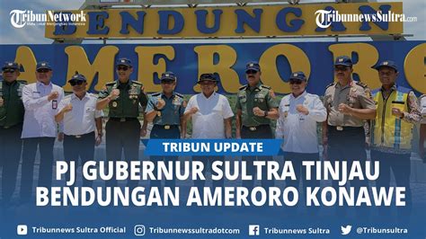 Pj Gubernur Sultra Andap Budhi Tinjau Bendungan Ameroro Konawe