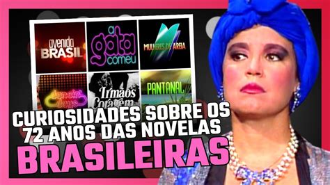 10 CURIOSIDADES SOBRE OS 72 ANOS DAS NOVELAS BRASILEIRAS YouTube