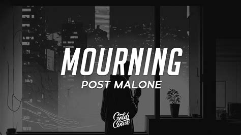 Post Malone Mourning Lyrics YouTube