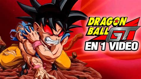 Dragon Ball GT Épico Resumen COMPLETO en 1 VIDEO YouTube