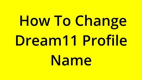 SOLVED HOW TO CHANGE DREAM11 PROFILE NAME YouTube