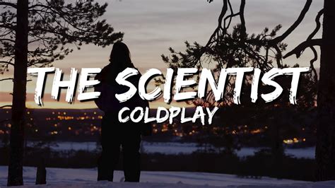 Coldplay The Scientist Lyrics Youtube