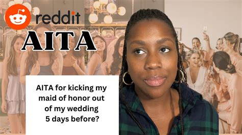 AITA For Kicking My MOH Out Of My Wedding Reddit Stories Vlogmas