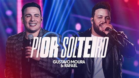 Gustavo Moura E Rafael Pior Solteiro Dvd Um Novo Ciclo Youtube