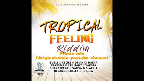 Tropical Feeling Riddim Mix August Feat Bugle Cecile