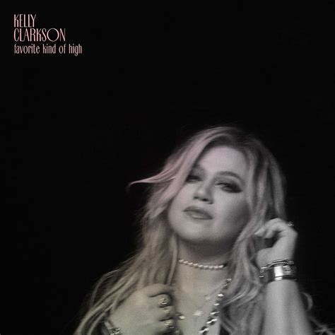 Kelly Clarkson Has No Control Over Love On New Song Favorite Kind Of High