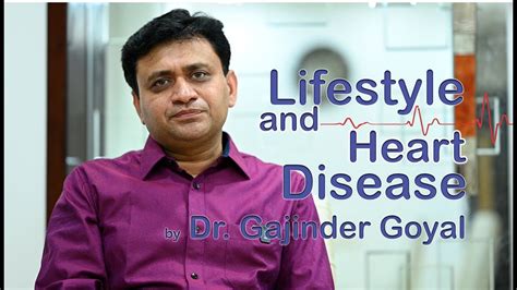 Lifestyle And Heart Disease Dr Gajinder Goyal Senior Interventional Cardiologist Qrg Health