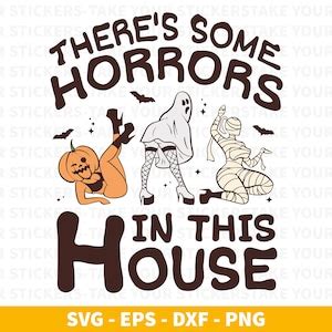 There S Some Horrors In This House Svg Halloween Ghost Etsy Australia