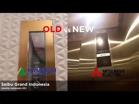 OLD Vs NEW Elevators At Seibu Grand Indonesia Jakarta YouTube