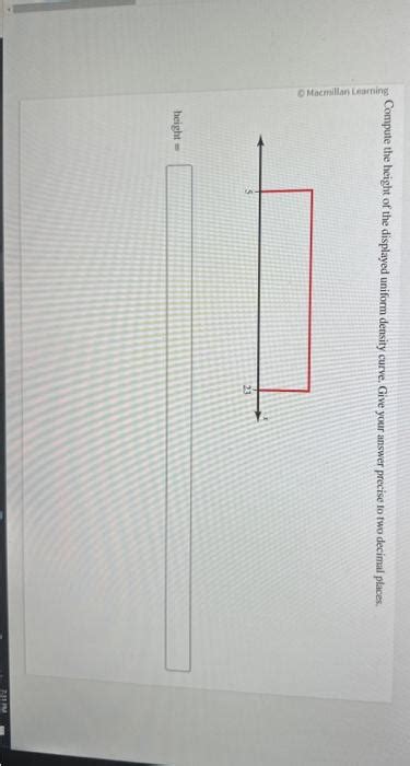 [Solved]: Compute the height of the displayed uniform densi