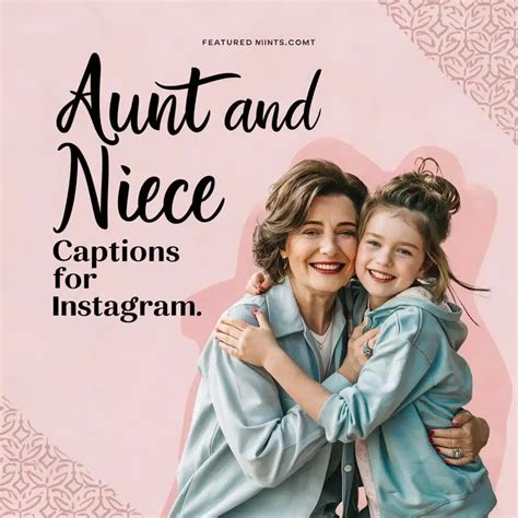 301 Best Aunt Captions For Instagram And Quotes Captions Unleashed