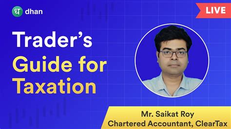 Live Traders Guide To Taxation Ft Saikat Roy CA ClearTax YouTube