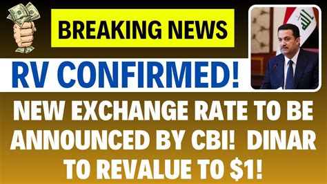 Iraqi Dinar NEW EXCHANGE RATE TO BE ANNOUNCED BY CBI DINAR TO