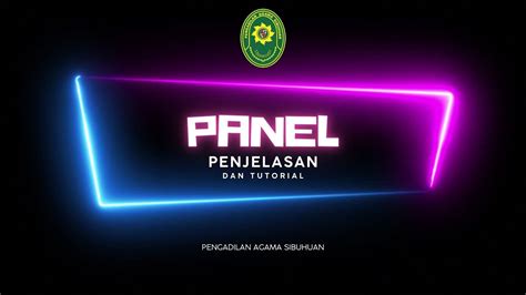 Penjelasan Dan Tutorial Tentang Panel Pada Pengadilan Agama Sibuhuan