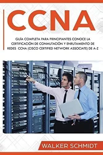 Libro Ccna Gu A Completa Para Principiantes Conoce La Cert Cuotas