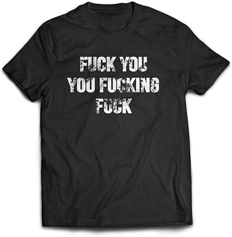 Amazon Revel Shore Shameless Fuck You You Fucking Fuck Men S T Shirt X Large Black