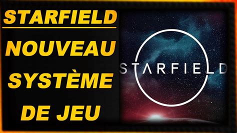 Starfield Nouveau Syst Me De Vol La Tire Youtube