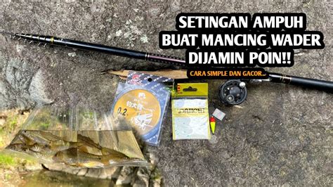 Begini Piranti Dan Rangkaian Mancing Wader Mancing Wader Teknik