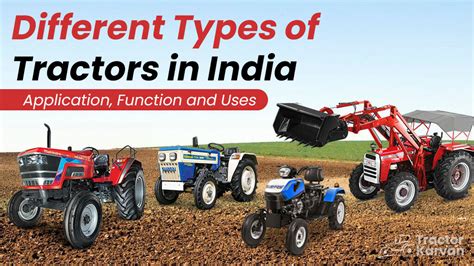 Types Of Tractors In India Uses And Benefits