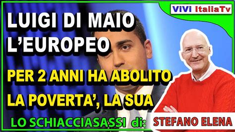 Luigi Di Maio Ha Abolito La Povert La Sua Youtube