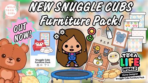 New Home Furniture Pack Out Now 🧸 Snuggle Cubs Is Out 👶🏼🍼🧸 Toca Life World 🌎 Youtube