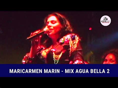 Maricarmen Marin Mix Agua Bella En Vivo Presentaci N Er Cd Youtube