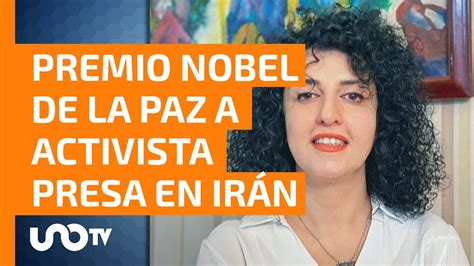 Otorgan el Premio Nobel de la Paz a activista presa en Irán Narges