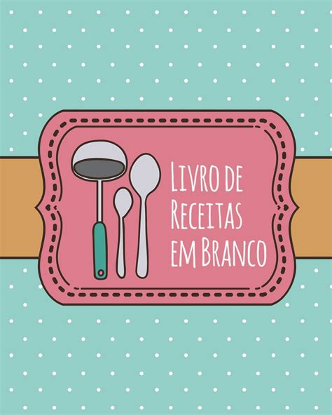 Livro De Receitas Para Imprimir