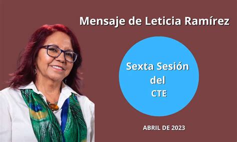 Video Mensaje De Leticia Ramírez Sexta Sesión Del Cte 2022 2023 Abril De 2023 Profelandia