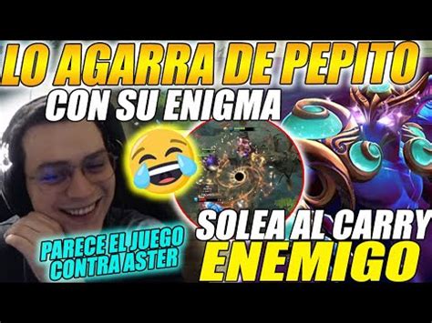 LO AGARRA DE PEPITO GOTTO SOLEA CON SU ENIGMA AL CARRY ENEMIGO