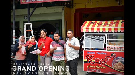 GRAND OPENING KEMITRAAN USAHA KAF FRIED CHICKEN INDONESIA SLAWI