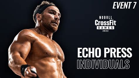 Event 7 Echo Press—2022 Nobull Crossfit Games Youtube