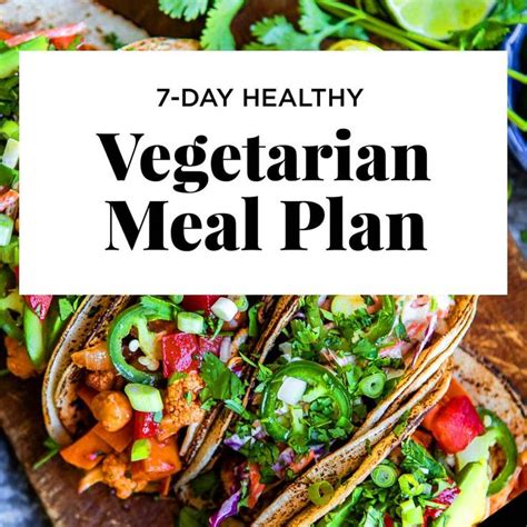 7 Day Vegetarian Meal Plan Healthy Vegetarian Meal Plan Vegetarian