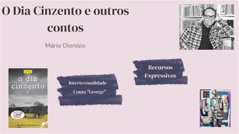 O Dia Cinzento E Outros Contos By Carolina P Go On Prezi