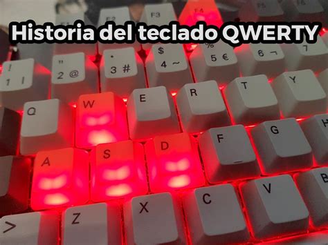 Historia Del Teclado Qwerty