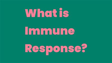 What is Immune Response? - Write A Topic
