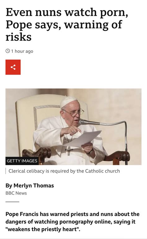 Even Nuns Watch Porn Pope Says R BrandNewSentence