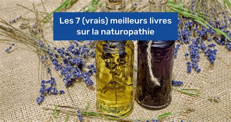 Les Vrais Meilleurs Livres Sur La Naturopathie En