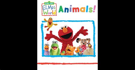 Elmo's World: Animals (Sesame Street Series) by Sesame Workshop on iBooks