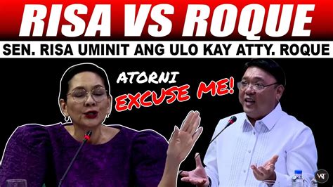 Hala Sen Risa Uminit Ang Ulo Kay Atty Roque Sa Pag Sabat Nito Sa