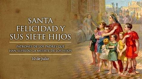 Santa Felicidad Y Sus Siete Hijos Misa Y Oraciones