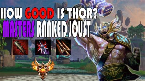 How Good Is Thor In Ranked Joust Masters Ranked Joust Smite Youtube