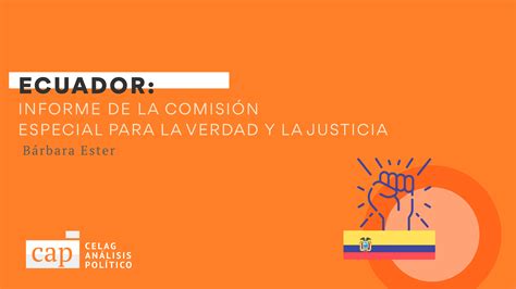 Ecuador informe de la Comisión Especial para la Verdad y la Justicia