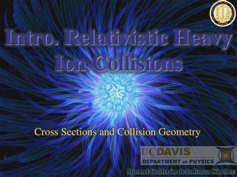 Ppt Intro Relativistic Heavy Ion Collisions Powerpoint Presentation