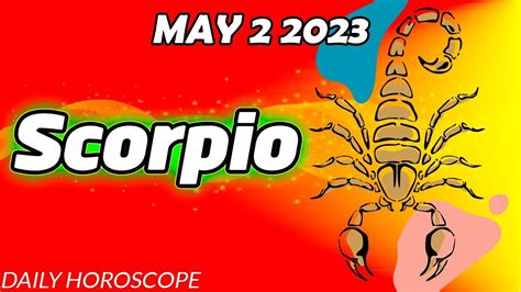 HOROSCOPE FOR TODAY SCORPIO DAILY HOROSCOPE TODAY May 2 2023 Tarot