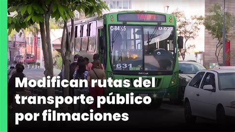 Modifican Rutas Del Transporte P Blico Por Filmaciones Jalisco